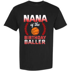 Nana Of The Birthday Boy Basketball Bday Celebration Garment-Dyed Heavyweight T-Shirt