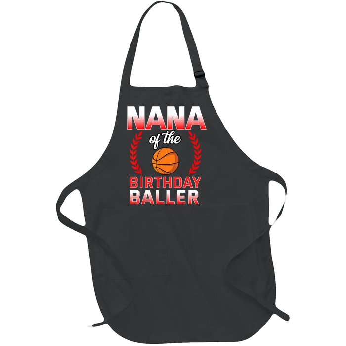 Nana Of The Birthday Boy Basketball Bday Celebration Full-Length Apron With Pockets