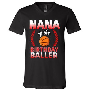 Nana Of The Birthday Boy Basketball Bday Celebration V-Neck T-Shirt