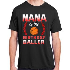 Nana Of The Birthday Boy Basketball Bday Celebration Adult ChromaSoft Performance T-Shirt