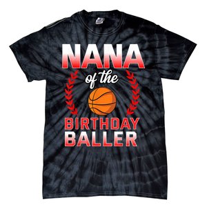 Nana Of The Birthday Boy Basketball Bday Celebration Tie-Dye T-Shirt