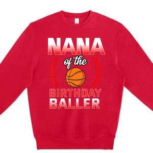 Nana Of The Birthday Boy Basketball Bday Celebration Premium Crewneck Sweatshirt