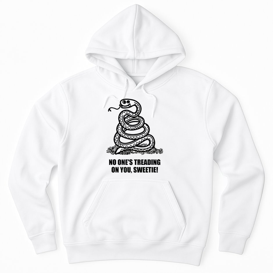 No One's Treading On You Sweetie Hoodie