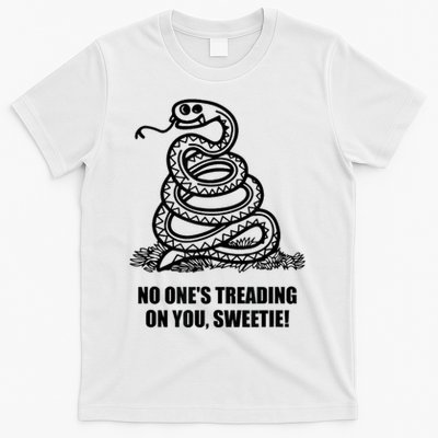 No One's Treading On You Sweetie T-Shirt