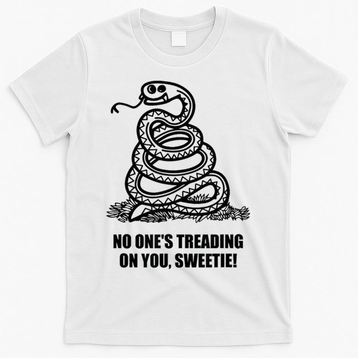 No One's Treading On You Sweetie T-Shirt