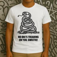 No One's Treading On You Sweetie T-Shirt