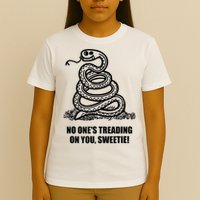No One's Treading On You Sweetie T-Shirt