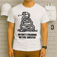 No One's Treading On You Sweetie T-Shirt