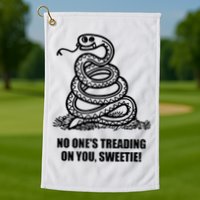 No One's Treading On You Sweetie Golf Towel