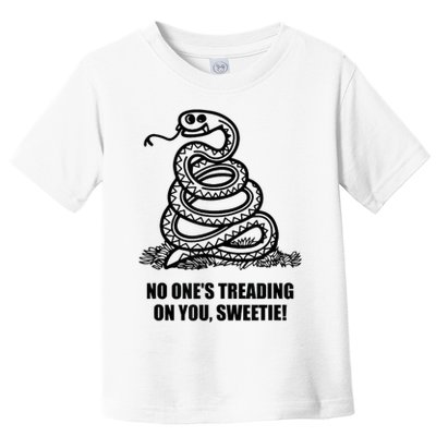 No One's Treading On You Sweetie Toddler T-Shirt