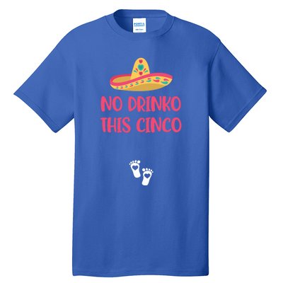 No O This Cinco Pregnancy Announcet Cinco De Mayo Gift Tall T-Shirt