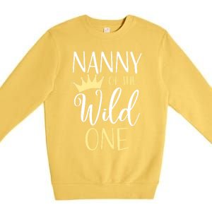 Nanny Of The Wild One First Birthday Matching Family Gift Premium Crewneck Sweatshirt