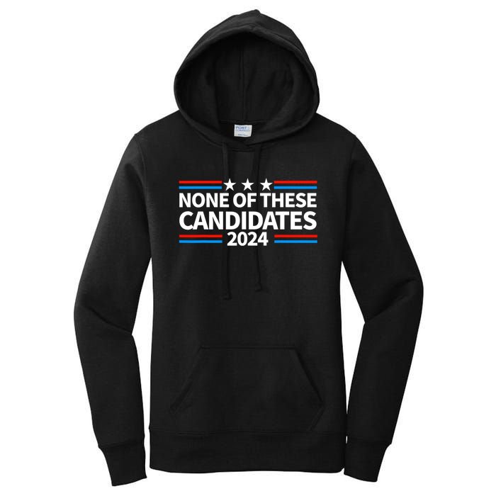 None Of These Candidates 2024 Funny Nevada President Women's Pullover Hoodie