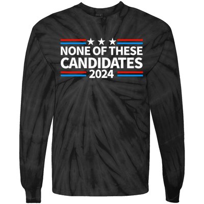 None Of These Candidates 2024 Funny Nevada President Tie-Dye Long Sleeve Shirt