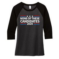 None Of These Candidates 2024 Funny Nevada President Women's Tri-Blend 3/4-Sleeve Raglan Shirt