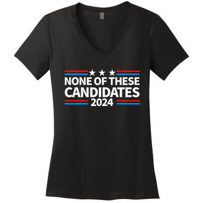 None Of These Candidates 2024 Funny Nevada President Women's V-Neck T-Shirt