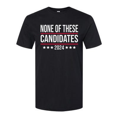 None of These Candidates 2024 Funny Election Softstyle CVC T-Shirt