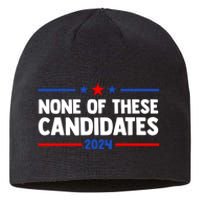 None Of These Candidates 2024 Funny Nevada President Sustainable Beanie