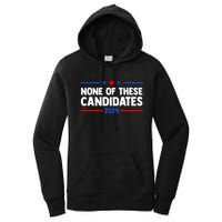 None Of These Candidates 2024 Funny Nevada President Women's Pullover Hoodie