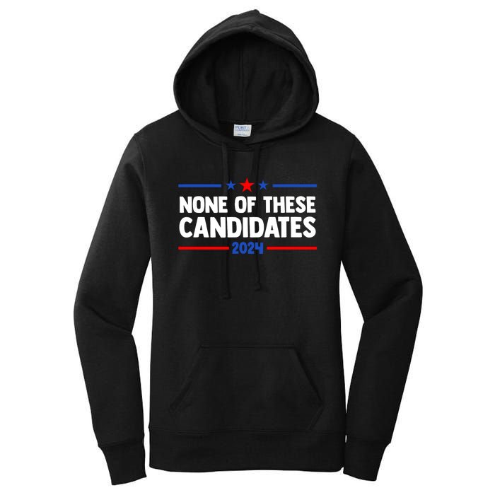 None Of These Candidates 2024 Funny Nevada President Women's Pullover Hoodie