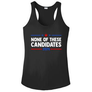 None Of These Candidates 2024 Funny Nevada President Ladies PosiCharge Competitor Racerback Tank