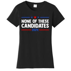 None Of These Candidates 2024 Funny Nevada President Women's T-Shirt