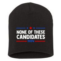 None Of These Candidates 2024 Funny Nevada President Short Acrylic Beanie