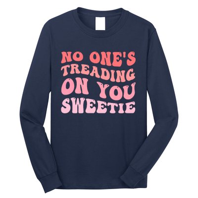 No Ones Treading On You Sweetie Groovy Long Sleeve Shirt