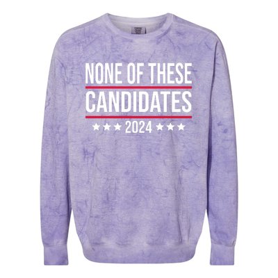 None Of These Candidates 2024 Funny President Election Colorblast Crewneck Sweatshirt