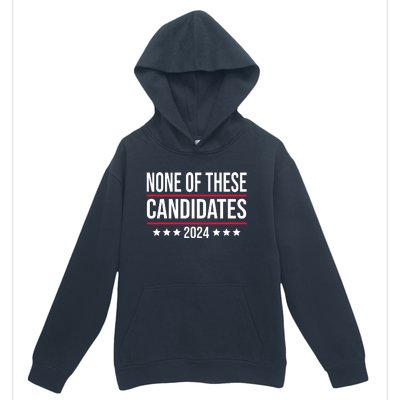 None Of These Candidates 2024 Funny President Election Urban Pullover Hoodie