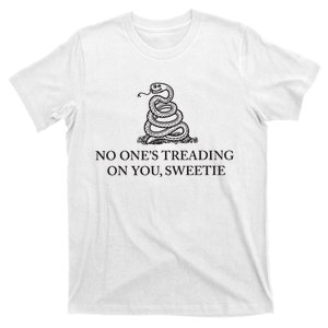 No OneS Treading On You Sweetie T-Shirt