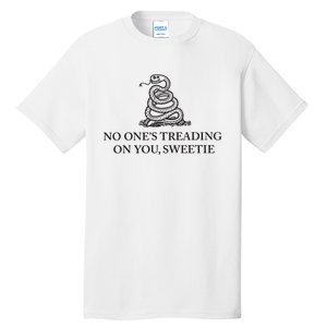 No OneS Treading On You Sweetie Tall T-Shirt