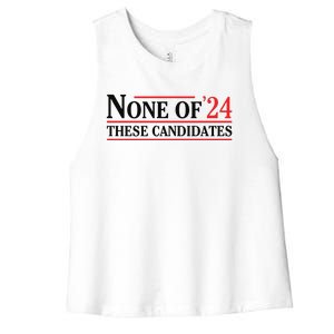 None Of These Candidates 2024 Funny Presidential Election Women's Racerback Cropped Tank