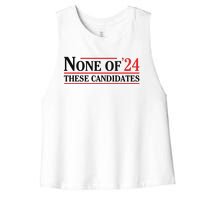 None Of These Candidates 2024 Funny Presidential Election Women's Racerback Cropped Tank