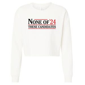 None Of These Candidates 2024 Funny Presidential Election Cropped Pullover Crew