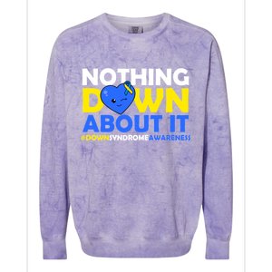 Nothing Down About It Down Syndrome Awareness Colorblast Crewneck Sweatshirt