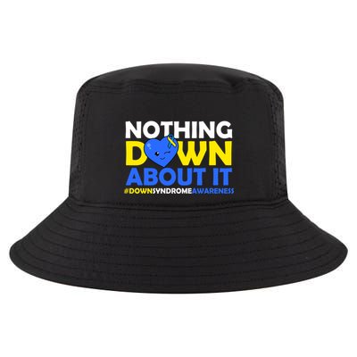 Nothing Down About It Down Syndrome Awareness Cool Comfort Performance Bucket Hat