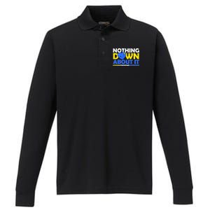 Nothing Down About It Down Syndrome Awareness Performance Long Sleeve Polo