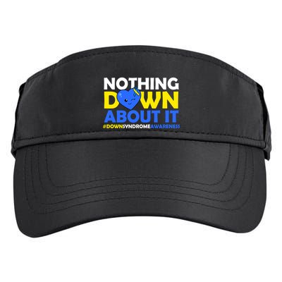Nothing Down About It Down Syndrome Awareness Adult Drive Performance Visor