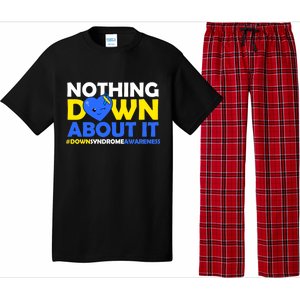 Nothing Down About It Down Syndrome Awareness Pajama Set