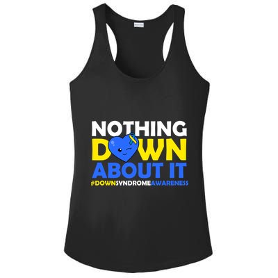 Nothing Down About It Down Syndrome Awareness Ladies PosiCharge Competitor Racerback Tank