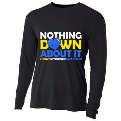 Nothing Down About It Down Syndrome Awareness Cooling Performance Long Sleeve Crew