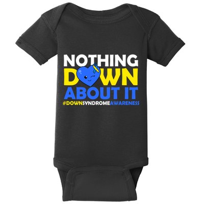 Nothing Down About It Down Syndrome Awareness Baby Bodysuit