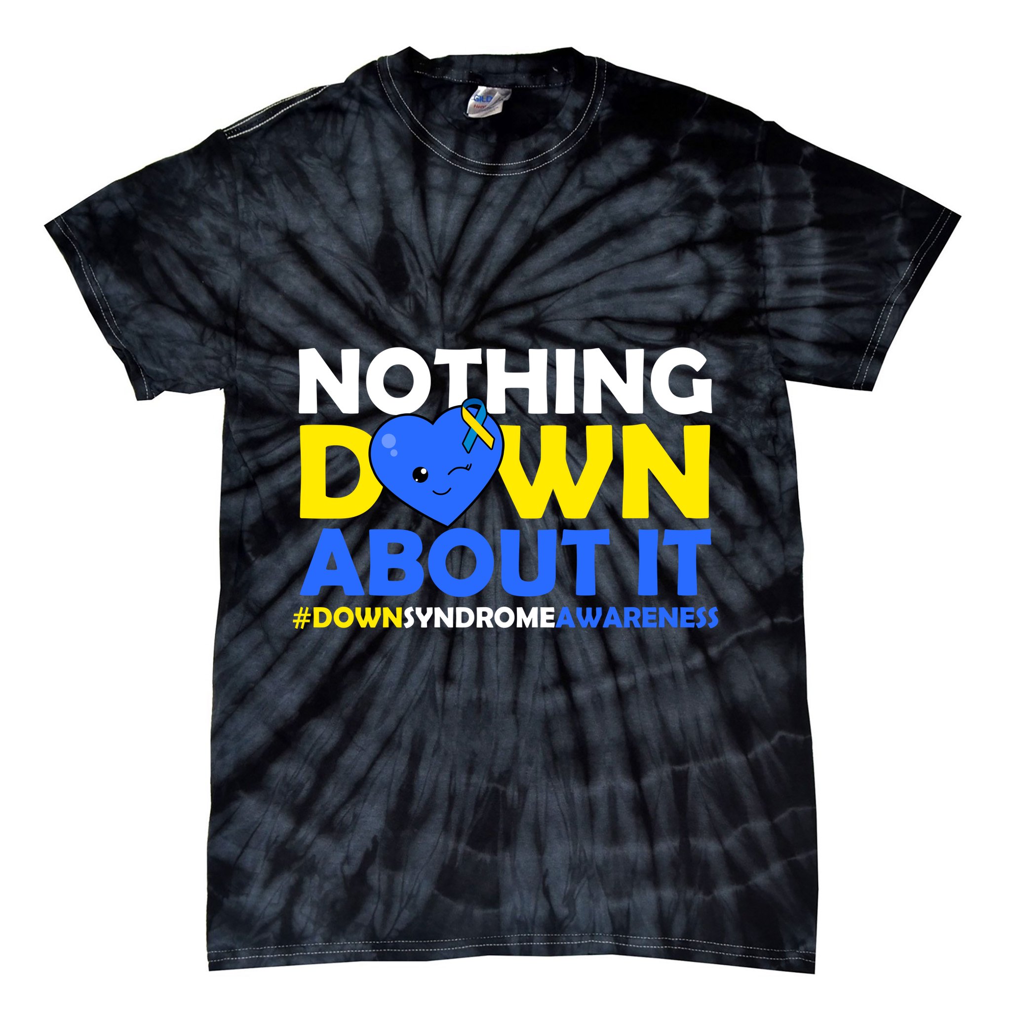 Nothing Down About It Down Syndrome Awareness Tie-Dye T-Shirt
