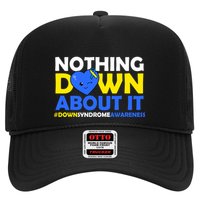 Nothing Down About It Down Syndrome Awareness Trucker Hat