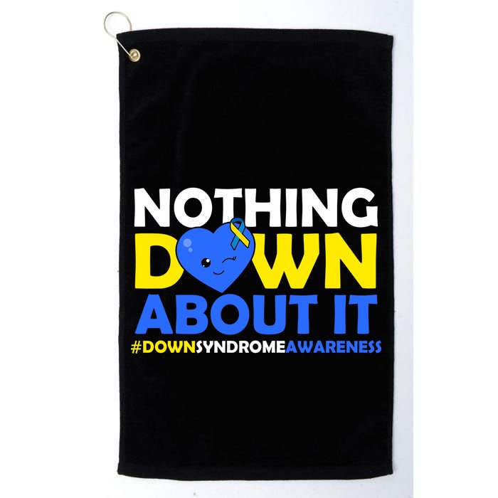 Nothing Down About It Down Syndrome Awareness Golf Towel