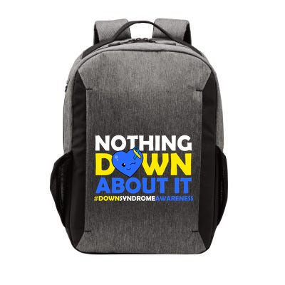 Nothing Down About It Down Syndrome Awareness Vector Backpack