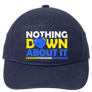 Nothing Down About It Down Syndrome Awareness 7-Panel Snapback Hat