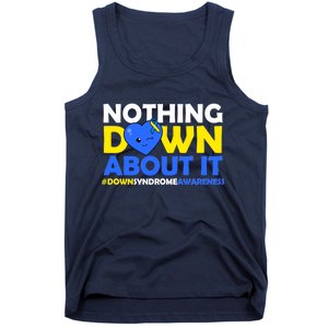 Nothing Down About It Down Syndrome Awareness Tank Top