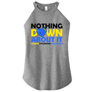 Nothing Down About It Down Syndrome Awareness Women's Perfect Tri Rocker Tank